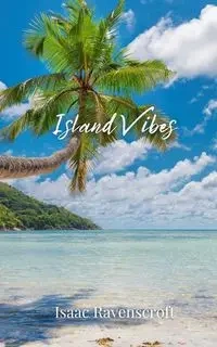 Island Vibes - Isaac Ravenscroft