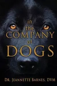 In the Company of Dogs - Jeannette Barnes