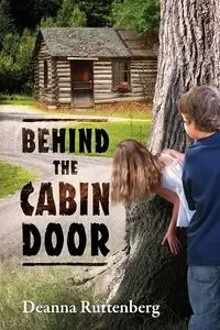 Behind the Cabin Door - Deanna Ruttenberg