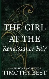 The Girl at the Renaissance Fair - Timothy Best