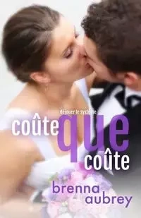 Coûte que coûte - Aubrey Brenna