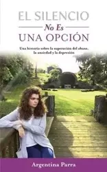 El Silencio No Es Una Opción - Argentina Parra