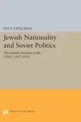 Jewish Nationality and Soviet Politics - Gitelman Zvi