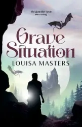 Grave Situation - Louisa Masters