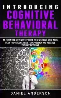 Introducing Cognitive Behavioral Therapy - Anderson Daniel