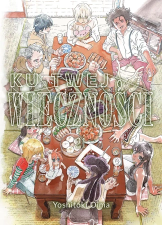Ku twej wieczności. Tom 21 - Yoshitoki Oima