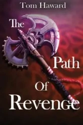 The Path of Revenge - Tom Haward