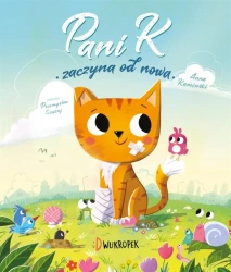 Pani K. zaczyna od nowa. Opowieść o odporności.. - Anna Kaminski, Przemek Szukaj