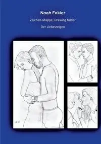 Zeichen Mappe, Drawing folder Der Liebesreigen - Noah Fakier