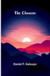 The Chasers - F. Daniel Galouye