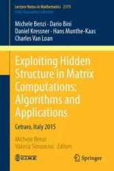 Exploiting Hidden Structure in Matrix Computations - Michele Benzi