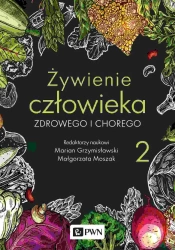 Żywienie człowieka zdrowego i chorego T.2 - Marian Grzymisławski, Małgorzata Moszak