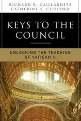 Keys to the Council - Richard R. Gaillardetz