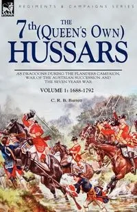 The 7th (Queen's Own) Hussars - Barrett C. R. B.