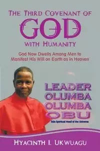 The Third Covenant of God with Humanity - Hyacinth I. Ukwuagu