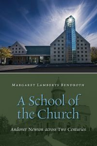 A School of the Church - Margaret Bendroth