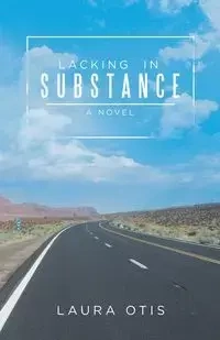 Lacking in Substance - Otis Laura