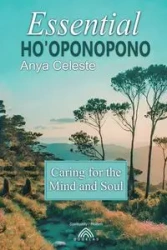 Essential Ho'oponopono - Celeste Anya