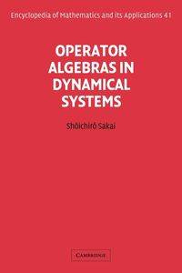 Operator Algebras in Dynamical Systems - Sakai Shoichiro