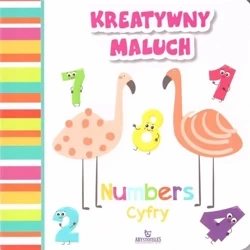 Kreatywny maluch. Numbers - Cyfry - praca zbiorowa