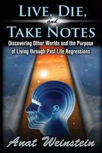Live, Die, and Take Notes - Weinstein Anat