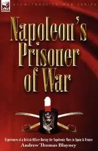 Napoleon's Prisoner of War - Andrew Thomas Blayney