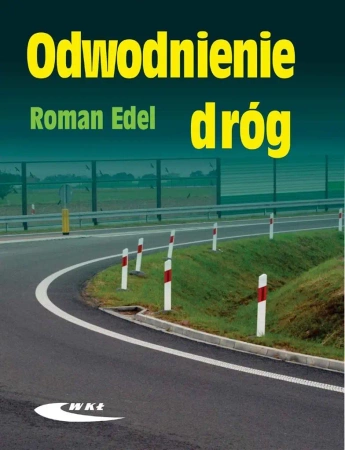 Odwodnienie dróg w.2017 - Roman Edel