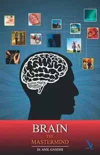 Brain The Mastermind - Gandhi Dr. Anil