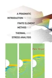 PRAGMATIC INTR TO THE FINITE ELEMENT..,A - PETR KRYSL