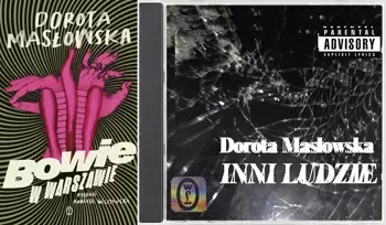 Bowie w Warszawie + Inni ludzie, Dorota Masłowska - Dorota Masłowska