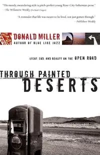 Through Painted Deserts - Donald Miller