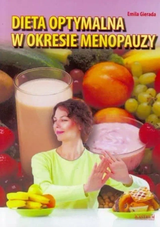 Dieta optymalna w okresie menopauzy - Emila Gierada