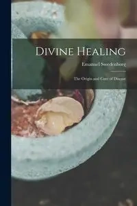 Divine Healing - Emanuel Swedenborg