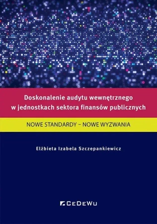 Doskonalenie audytu wewnętrznego w jednostkach... - Elżbieta Izabela Szczepankiewicz