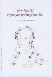 Pamiętniki Fryderyka hrabiego Skarbka - Piotr Mysłakowski