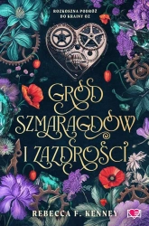 Wicked Darlings T.3 Gród szmaragdów i zazdrości - Rebecca F. Kenney, Marta Komorowska