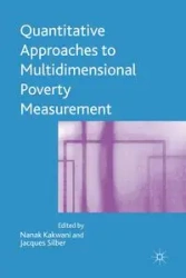 Quantitative Approaches to Multidimensional Poverty Measurement - Kakwani N.