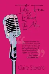 Tales From Behind the Mic - Claire Stevens