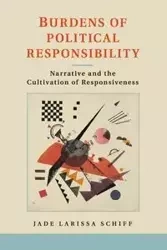 Burdens of Political Responsibility - Jade Larissa Schiff