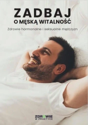 eBook Zadbaj o męską witalność. Zdrowie hormonalne i seksualne mężczyzn - Praca zbiorowa epub mobi