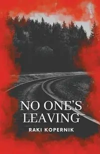 No One's Leaving - Kopernik Raki