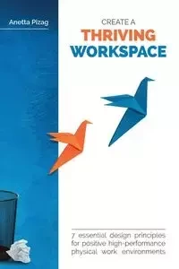 Create a Thriving Workspace - Pizag Anetta