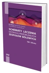 Schematy leczenia ostrych i przewlekłych... T.1 - praca zbiorowa