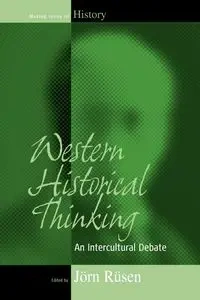 Western Historical Thinking - Rüsen Jörn