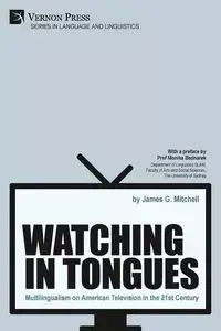 Watching in Tongues - Mitchell James G.