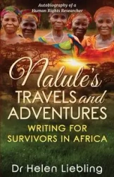 Nalule's Travels and Adventures - Helen Liebling