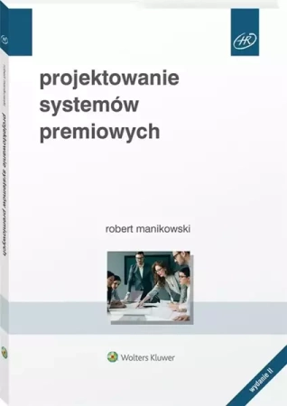 Projektowanie systemów premiowych - Robert Manikowski