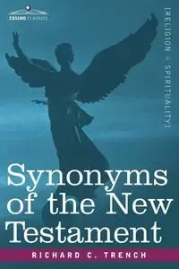 Synonyms of the New Testament - Richard C. Trench