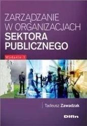 Zarządzanie w organizacjach sektora publicznego. - Tadeusz Zawadzak
