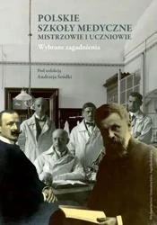 Polskie szkoły medyczne - mistrzowie i uczniowie - praca zbiorowa